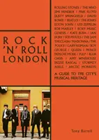 Rock 'n' Roll London : Un guide du patrimoine musical de la ville - Rock 'n' Roll London: A Guide to the City's Musical Heritage