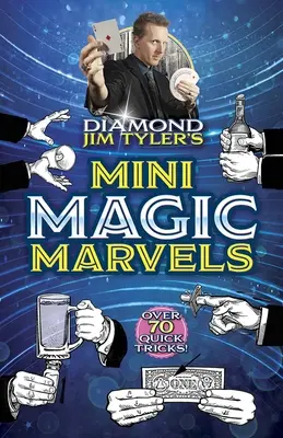 Les mini-merveilles magiques de Diamond Jim Tyler - Diamond Jim Tyler's Mini Magic Marvels