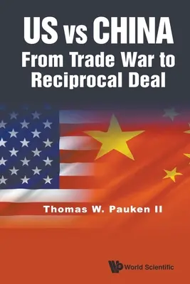 États-Unis contre Chine : De la guerre commerciale à l'accord réciproque - Us Vs China: From Trade War to Reciprocal Deal