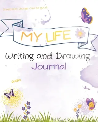 Journal d'écriture et de dessin de ma vie - My Life Writing and Drawing Journal