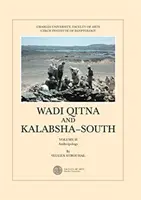 Wadi Qitna et Kalabsha-Sud : Vol. II Anthropologie - Wadi Qitna and Kalabsha-South: Vol. II Anthropology