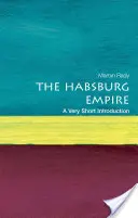 L'empire des Habsbourg : Une très courte introduction - The Habsburg Empire: A Very Short Introduction