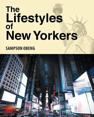 Les modes de vie des New-Yorkais - The Lifestyles of New Yorkers