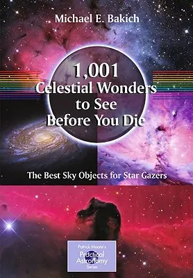 1 001 merveilles célestes à voir avant de mourir : les meilleurs objets du ciel pour les amateurs d'astronomie - 1,001 Celestial Wonders to See Before You Die: The Best Sky Objects for Star Gazers