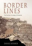 Border Lines : La partition du judéo-christianisme - Border Lines: The Partition of Judaeo-Christianity