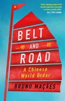 La ceinture et la route : Un ordre mondial chinois - Belt and Road: A Chinese World Order