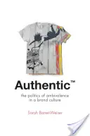 Authentic(tm) : La politique de l'ambivalence dans une culture de marque - Authentic(tm): The Politics of Ambivalence in a Brand Culture