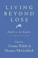 Vivre au-delà de la perte : La mort dans la famille - Living Beyond Loss: Death in the Family