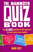 Livre de quiz Mammouth - Plus de 6 000 questions réparties en 400 quiz qui feront pâlir d'envie même les fanatiques de quiz les plus endurcis. - Mammoth Quiz Book - Over 6,000 questions in 400 quizzes to tax even hardcore quiz fanatics