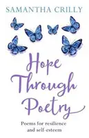 L'espoir par la poésie - Poèmes pour la résilience et l'estime de soi - Hope Through Poetry - Poems for resilience and self-esteem