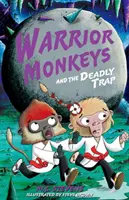 Les singes guerriers et le piège mortel - Warrior Monkeys and the Deadly Trap