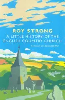 Petite histoire de l'église de campagne anglaise - A Little History of the English Country Church