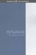 Espace, politique et esthétique - Space, Politics and Aesthetics