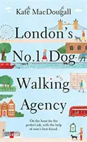 Le numéro 1 des promeneurs de chiens à Londres - « Charmant, drôle, réconfortant » - Adam Kay - London's No 1 Dog-Walking Agency - 'Charming, funny, heartwarming' - Adam Kay