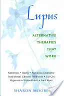 Lupus : Les thérapies alternatives qui marchent - Lupus: Alternative Therapies That Work