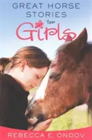 Grandes histoires de chevaux pour les filles : Histoires inspirantes d'amitié et de plaisir - Great Horse Stories for Girls: Inspiring Tales of Friendship and Fun