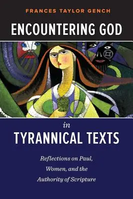À la rencontre de Dieu dans les textes tyranniques - Encountering God in Tyrannical Texts