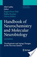 Manuel de neurochimie et de neurobiologie moléculaire : Développement et vieillissement Changements dans le système nerveux - Handbook of Neurochemistry and Molecular Neurobiology: Development and Aging Changes in the Nervous System