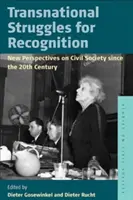 Les luttes transnationales pour la reconnaissance : Nouvelles perspectives sur la société civile depuis le 20e siècle - Transnational Struggles for Recognition: New Perspectives on Civil Society Since the 20th Century