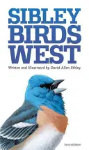 Le Sibley Field Guide to Birds of Western North America (Guide de terrain de Sibley pour les oiseaux de l'ouest de l'Amérique du Nord) - The Sibley Field Guide to Birds of Western North America