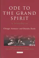 Ode au Grand Esprit - Un dialogue - Ode to the Grand Spirit - A Dialogue