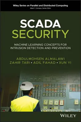 Scada Security : Concepts d'apprentissage automatique pour la détection et la prévention des intrusions - Scada Security: Machine Learning Concepts for Intrusion Detection and Prevention