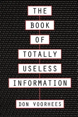 Le livre des informations totalement inutiles - The Book of Totally Useless Information