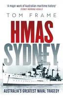 HMAS Sydney - La plus grande tragédie navale d'Australie - HMAS Sydney - Australia's Greatest Naval Tragedy