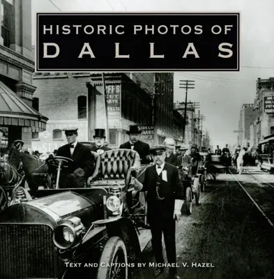 Photos historiques de Dallas - Historic Photos of Dallas