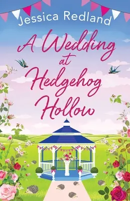 Un mariage à Hedgehog Hollow - A Wedding at Hedgehog Hollow