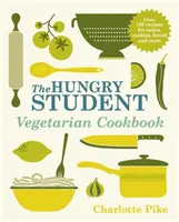 Livre de cuisine végétarienne de l'étudiant affamé - Hungry Student Vegetarian Cookbook