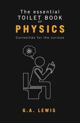 L'indispensable livre de physique des toilettes - The essential Toilet Book of Physics