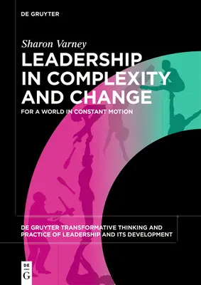 Leadership dans la complexité et le changement - Leadership in Complexity and Change