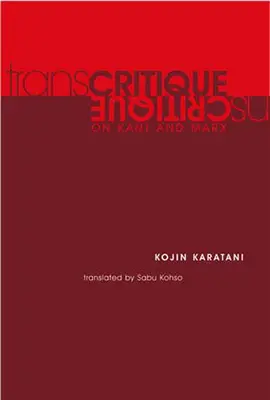 Transcritique : Kant et Marx - Transcritique: On Kant and Marx