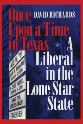 Il était une fois au Texas : Un libéral dans le Lone Star State - Once Upon a Time in Texas: A Liberal in the Lone Star State