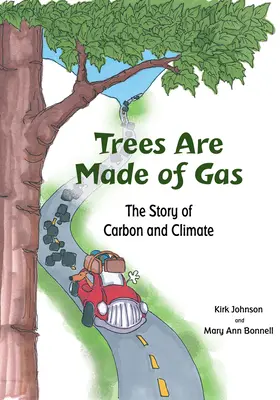 Les arbres sont faits de gaz : l'histoire du carbone et du climat - Trees Are Made of Gas: The Story of Carbon and Climate