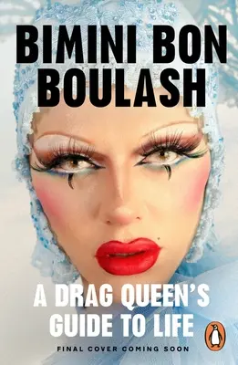 Libérez la bête : Le guide de vie d'une Drag Queen - Release the Beast: A Drag Queen's Guide to Life