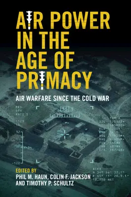 La puissance aérienne à l'ère de la primauté - Air Power in the Age of Primacy