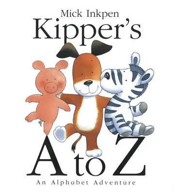 L'alphabet de Kipper de A à Z : une aventure alphabétique - Kipper's A to Z: An Alphabet Adventure