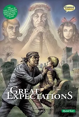 Les grandes espérances - Version texte rapide : Le roman graphique - Great Expectations Quick Text Version: The Graphic Novel