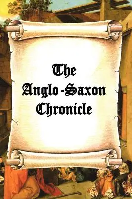 La chronique anglo-saxonne - The Anglo-Saxon Chronicle