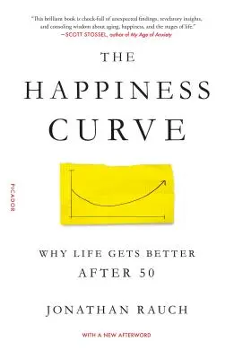 La courbe du bonheur : Pourquoi la vie s'améliore après 50 ans - The Happiness Curve: Why Life Gets Better After 50