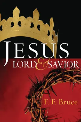 Jésus : Seigneur et Sauveur - Jesus: Lord & Savior