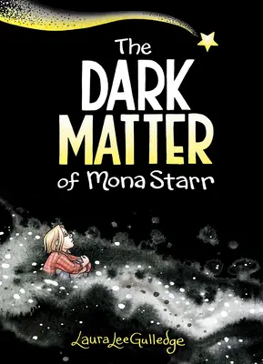 La matière noire de Mona Starr - The Dark Matter of Mona Starr