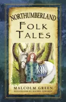 Contes populaires du Northumberland - Northumberland Folk Tales