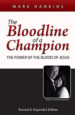 La lignée d'un champion : La puissance du sang de Jésus - The Bloodline of a Champion: The Power of the Blood of Jesus