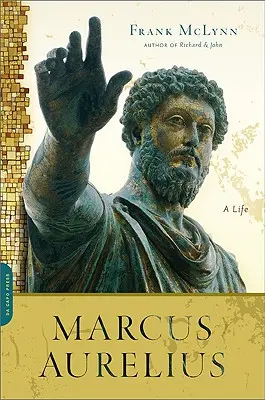 Marcus Aurelius : Une vie - Marcus Aurelius: A Life