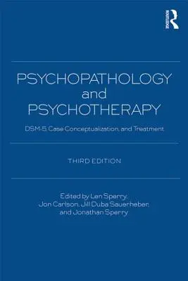 Psychopathologie et psychothérapie : Diagnostic du Dsm-5, conceptualisation de cas et traitement - Psychopathology and Psychotherapy: Dsm-5 Diagnosis, Case Conceptualization, and Treatment