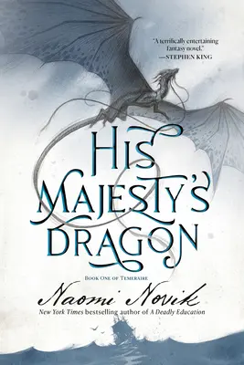 Le dragon de Sa Majesté : Le premier tome des Templiers - His Majesty's Dragon: Book One of the Temeraire