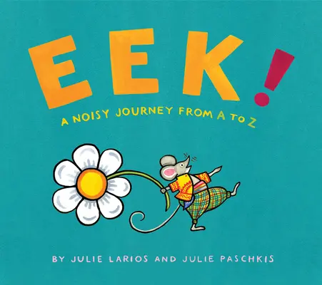 Eek ! Un voyage bruyant de A à Z - Eek!: A Noisy Journey from A to Z